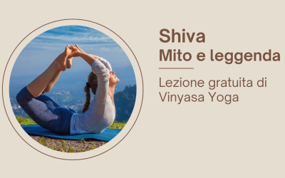 Shiva Mito e Leggenda: lezione di Vinyasa Yoga