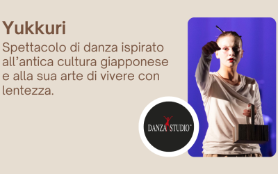 Spettacolo di danza “Yukkuri”