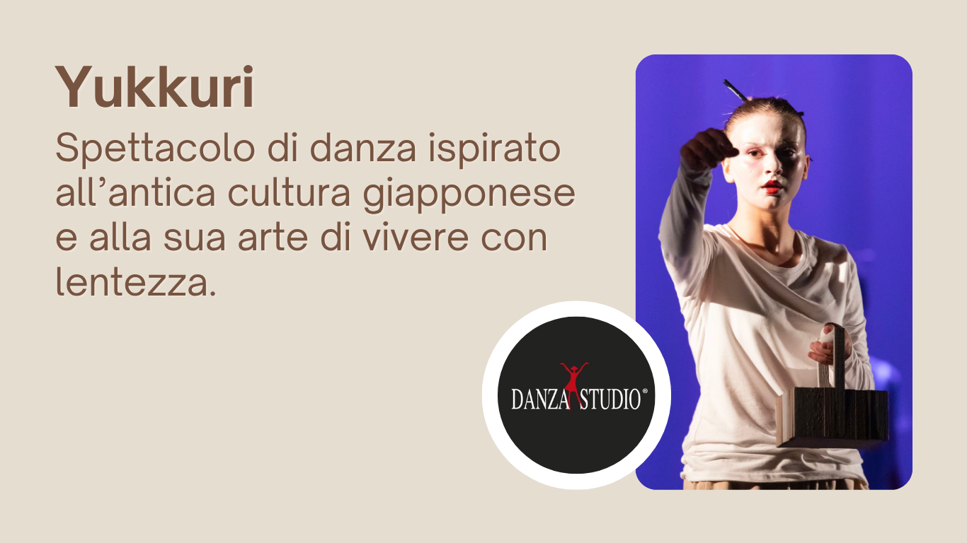Spettacolo di danza “Yukkuri”