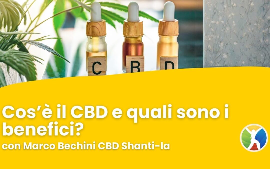 Cos’è il CBD e quali sono i benefici?