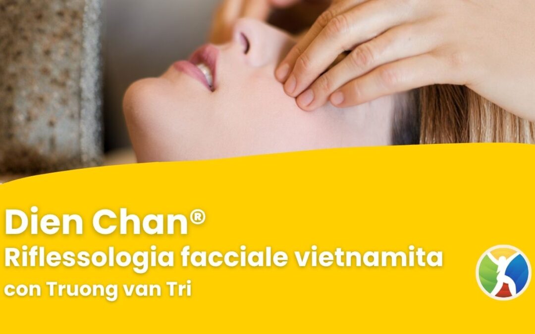 Dien Chan®: Riflessologia Facciale Vietnamita