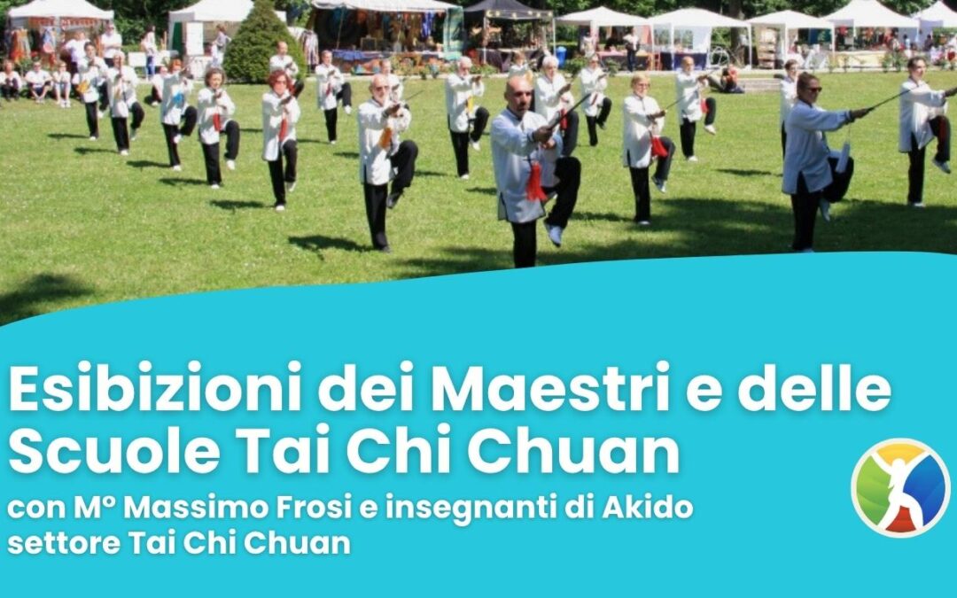 Esibizioni dei Maestri e delle Scuole Tai Chi Chuan