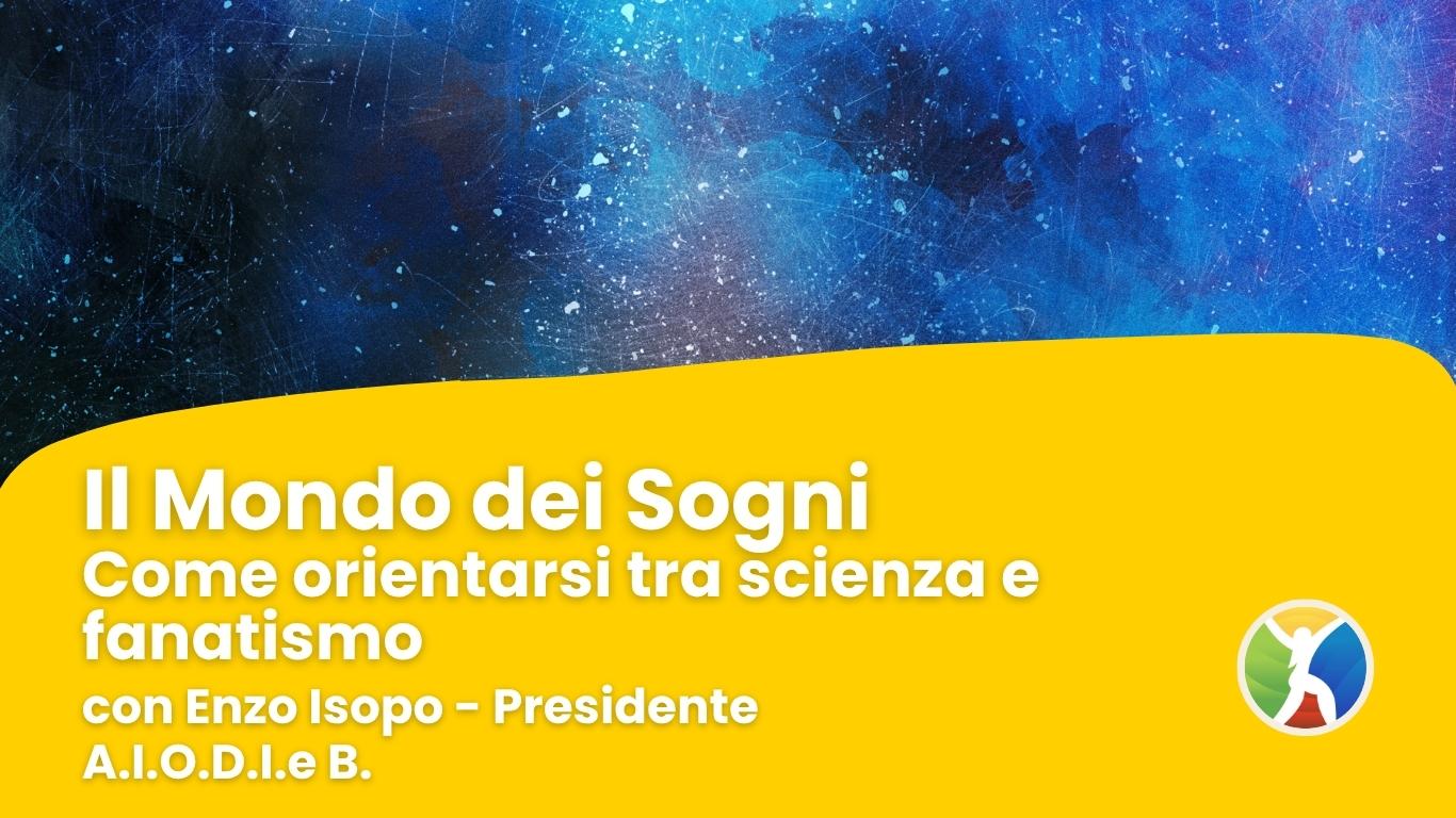 Il Mondo dei Sogni: Scienza vs Fanatismo
