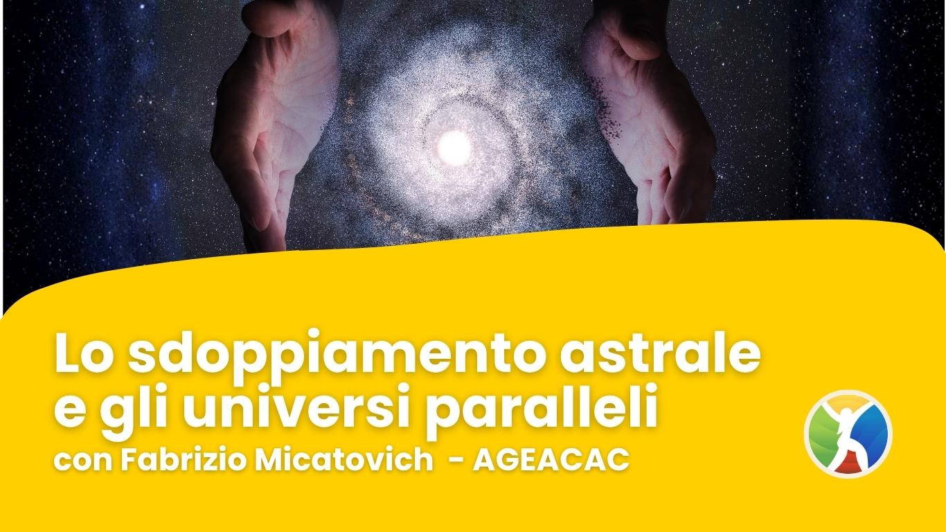 Lo sdoppiamento astrale e gli universi paralleli