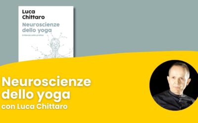 Neuroscienze dello Yoga con Luca Chittaro