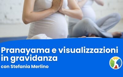 Pranayama e Visualizzazioni in Gravidanza