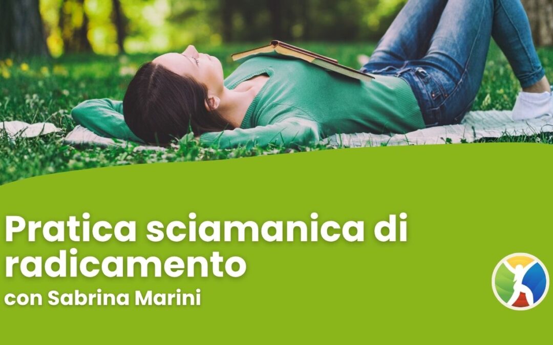 Pratica sciamanica di radicamento