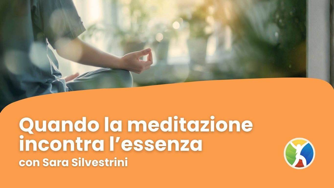 Quando la meditazione incontra l’essenza