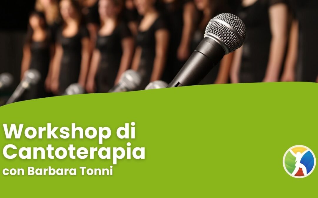 Workshop di Cantoterapia
